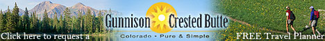 Have a Free Travel Planner for the Crested Butte - Gunnison area delivered right to your door!