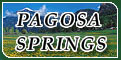 Visit Pagosa Springs